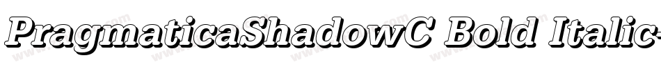 PragmaticaShadowC Bold Italic字体转换